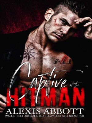 cover image of Captive of the Hitman--A Mafia Bad Boy Romance